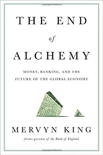 The End of Alchemy: Money, Banking, and the Future of the Global Economy - cover
