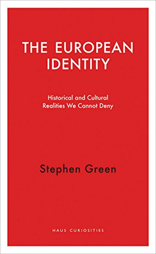 The European Identity: Historical and Cultural Realities We Cannot Deny - cover
