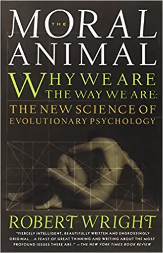 The Moral Animal: Why We Are, the Way We Are: The New Science of Evolutionary Psychology - cover