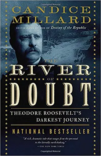 The River of Doubt: Theodore Roosevelt’s Darkest Journey - cover