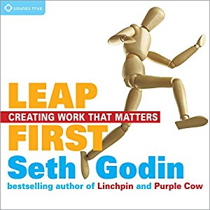 Leap First: Creating Work That Matters - cover