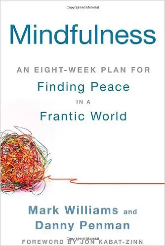Mindfulness: An Eight-Week Plan for Finding Peace in a Frantic World - cover