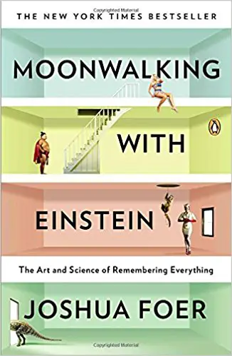 Moonwalking with Einstein: The Art and Science of Remembering Everything - cover