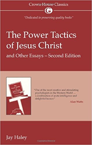 The Power Tactics of Jesus Christ and Other Essays - cover