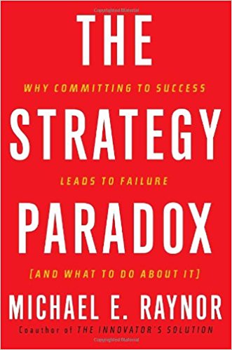 The Strategy Paradox: Why Committing to Success Leads to Failure (And What to do About It) - cover