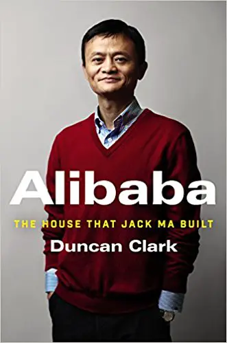 Mejores biografías de negocios: Duncan Clark - Alibaba, la casa que construyó Jack Ma 