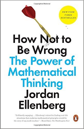 How Not to Be Wrong: The Power of Mathematical Thinking - cover