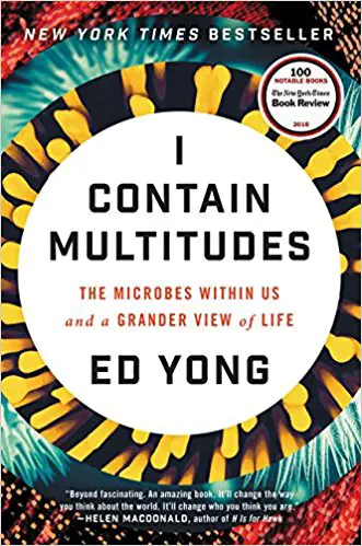 I Contain Multitudes: The Microbes Within Us and a Grander View of Life - cover