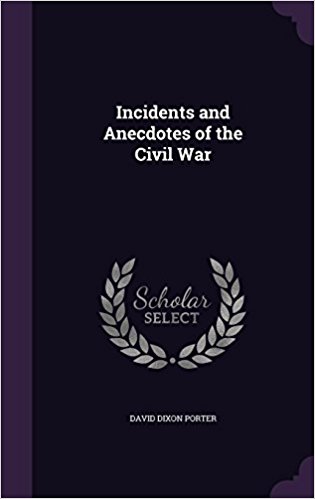Incidents and Anecdotes of the Civil War - cover