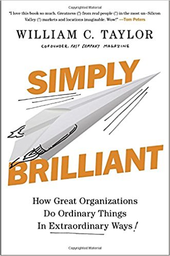 Simply Brilliant: How Great Organizations Do Ordinary Things in Extraordinary Ways - cover