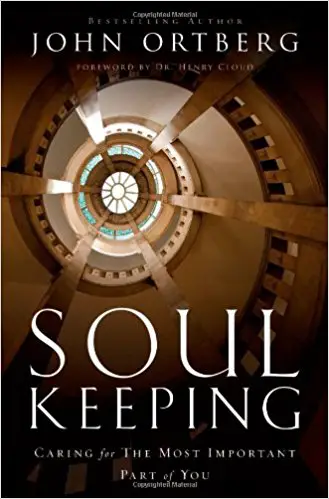 Soul Keeping: Caring For the Most Important Part of You - cover
