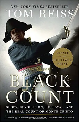 The Black Count: Glory, Revolution, Betrayal, and the Real Count of Monte Cristo - cover