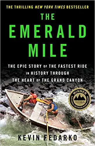 The Emerald Mile: The Epic Story of the Fastest Ride in History Through the Heart of the Grand Canyon - cover