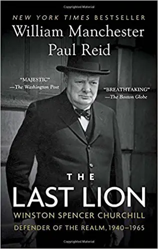 The Last Lion: Winston Spencer Churchill: Defender of the Realm, 1940-1965 - cover