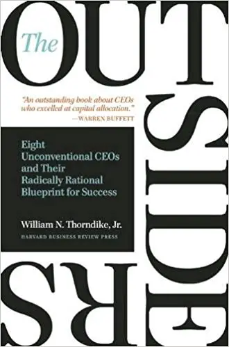 The Outsiders: Eight Unconventional CEOs and Their Radically Rational Blueprint for Success - cover