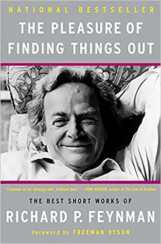 The Pleasure of Finding Things Out: The Best Short Works of Richard Feynman - cover