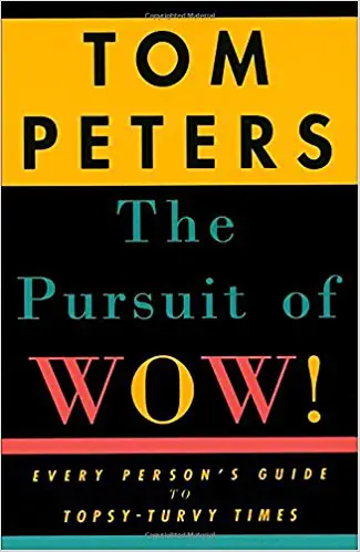 The Pursuit of Wow! Every Person’s Guide to Topsy-Turvy Times - cover