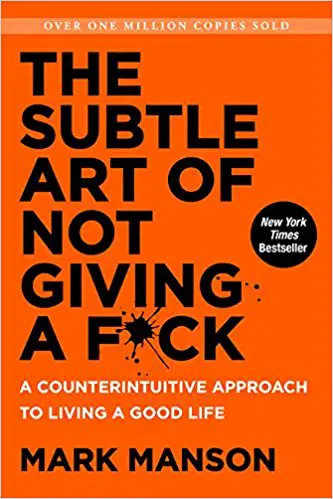 The Subtle Art of Not Giving a F*ck: A Counterintuitive Approach to Living a Good Life - cover
