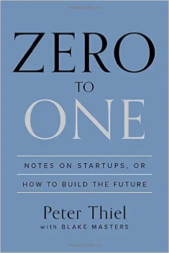 Zero to One : notes sur les startups ou comment construire l'avenir - couverture