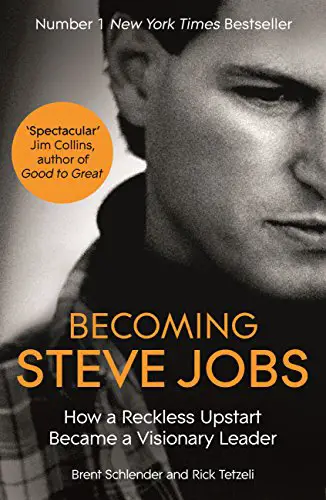 Becoming Steve Jobs: The Evolution of a Reckless Upstart into a Visionary Leader - cover