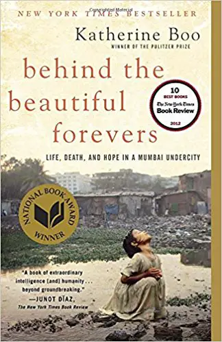 Behind the Beautiful Forevers: Life, Death, and Hope in a Mumbai Undercity - cover