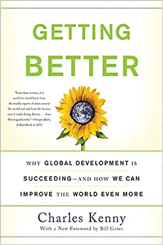 Getting Better: Why Global Development Is Succeeding - cover