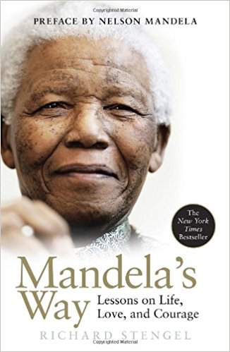 Mandela’s Way: Lessons on Life, Love, and Courage - cover
