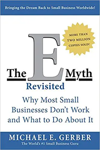 The E-Myth Revisited: Why Most Small Businesses Don’t Work and What to Do About It - cover