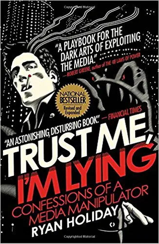Trust Me, I’m Lying: Confessions of a Media Manipulator - cover