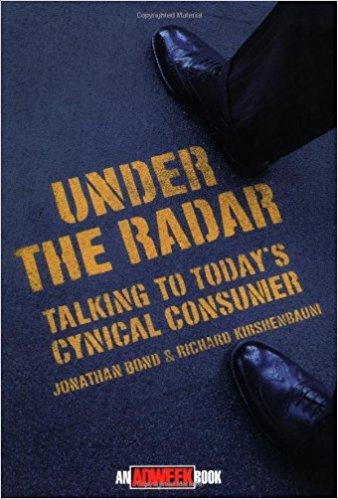 Under the Radar: Talking to Today’s Cynical Consumer - cover