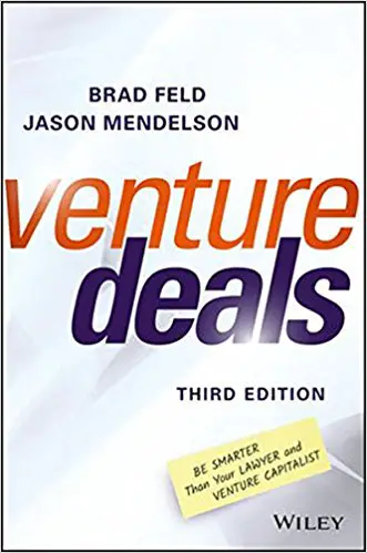 Venture Deals: Be Smarter Than Your Lawyer and Venture Capitalist - cover