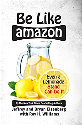 Be Like Amazon: Even a Lemonade Stand Can Do It - cover