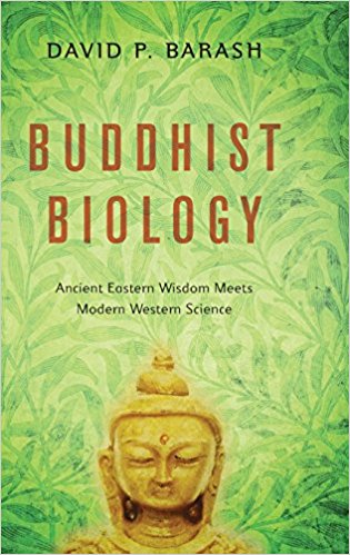 Buddhist Biology: Ancient Eastern Wisdom Meets Modern Western Science - cover