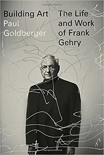 Building Art: The Life and Work of Frank Gehry - cover