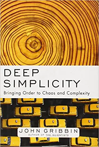 Deep Simplicity: Bringing Order to Chaos and Complexity - cover