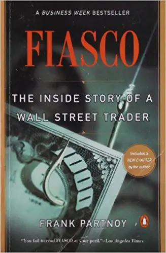 Fiasco: The Inside Story of a Wall Street Trader - cover