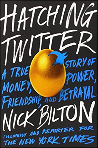 Hatching Twitter: A True Story of Money, Power, Friendship, and Betrayal - cover
