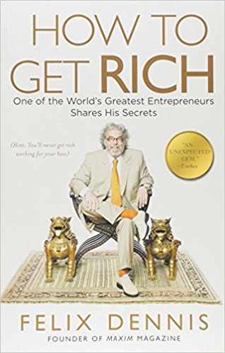 How to Get Rich: One of the World’s Greatest Entrepreneurs Shares His Secrets - cover