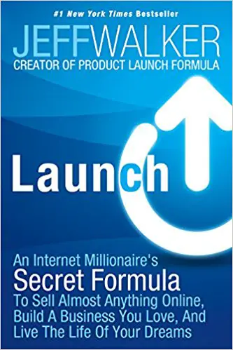 Launch: An Internet Millionaire’s Secret Formula To Sell Almost Anything Online, Build A Business You Love, And Live The Life Of Your Dreams - cover