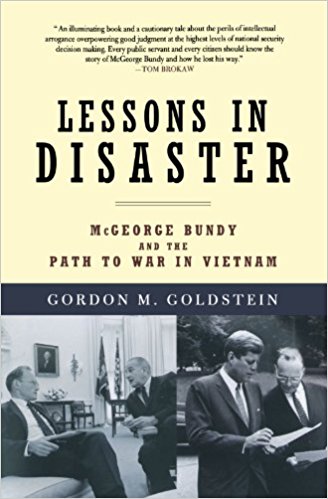 Lessons in Disaster: McGeorge Bundy and the Path to War in Vietnam - cover