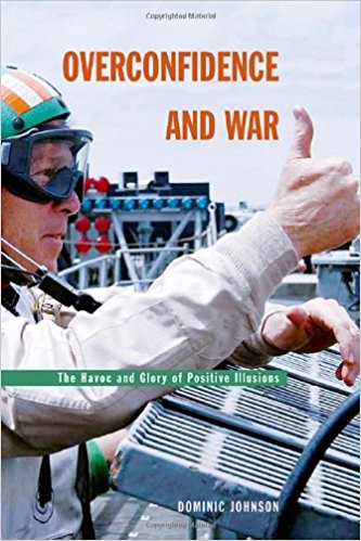 Overconfidence and War: The Havoc and Glory of Positive Illusions - cover