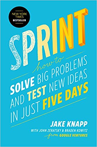 Sprint: How to Solve Big Problems and Test New Ideas in Just Five Days - cover