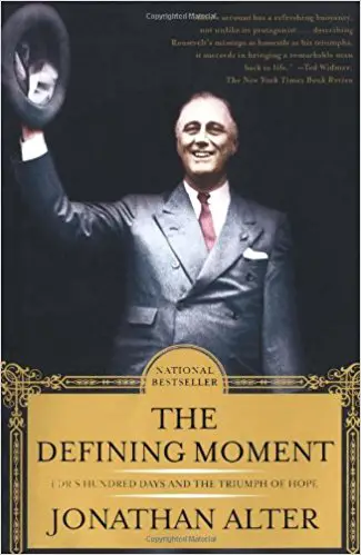 The Defining Moment: FDR’s Hundred Days and the Triumph of Hope - cover