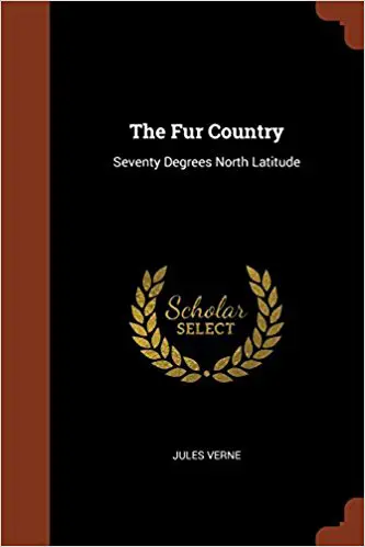 The Fur Country: Seventy Degrees North Latitude - cover