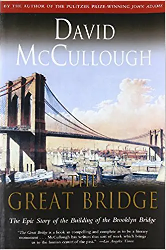 The Great Bridge: The Epic Story of the Building of the Brooklyn Bridge - cover