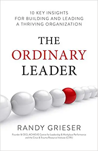 The Ordinary Leader: 10 Key Insights for Building and Leading a Thriving Organization - cover