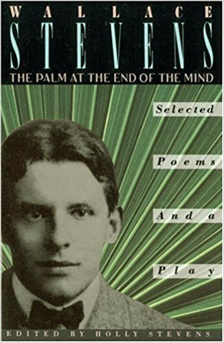 The Palm at the End of the Mind: Selected Poems and a Play - cover