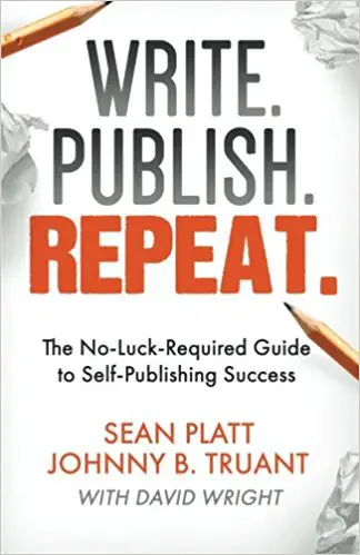 Write. Publish. Repeat.: The No-Luck-Required Guide to Self-Publishing Success - cover