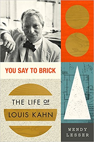 You Say to Brick: The Life of Louis Kahn - cover