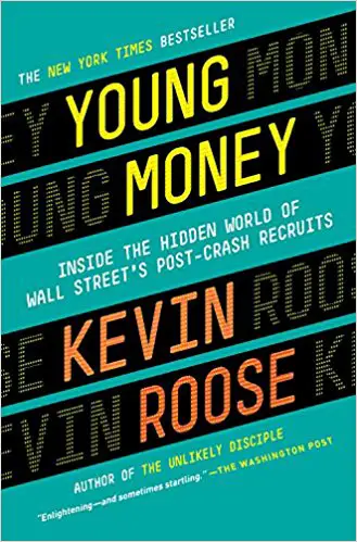 Young Money: Inside the Hidden World of Wall Street’s Post-Crash Recruits - cover